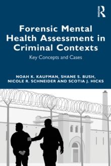 Forensic Mental Health Assessment in Criminal Contexts : Key Concepts and Cases