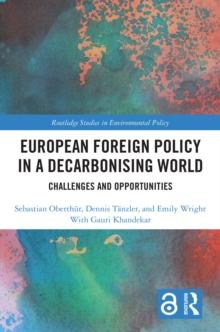 European Foreign Policy in a Decarbonising World : Challenges and Opportunities