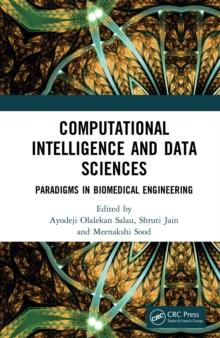 Computational Intelligence and Data Sciences : Paradigms in Biomedical Engineering