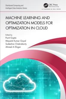 Machine Learning and Optimization Models for Optimization in Cloud