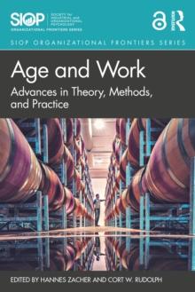 Age and Work : Advances in Theory, Methods, and Practice