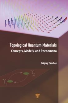 Topological Quantum Materials : Concepts, Models, and Phenomena