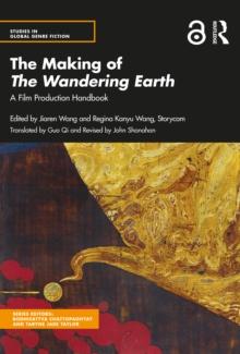 The Making of The Wandering Earth : A Film Production Handbook