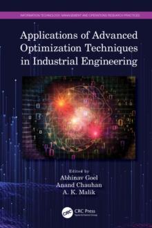 Applications of Advanced Optimization Techniques in Industrial Engineering