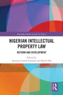 Nigerian Intellectual Property Law : Reform and Development