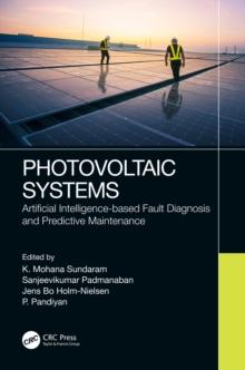 Photovoltaic Systems : Artificial Intelligence-based Fault Diagnosis and Predictive Maintenance