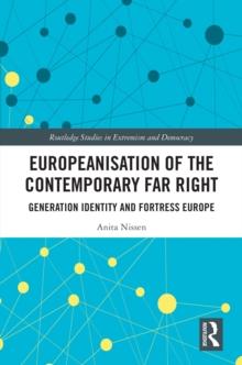 Europeanisation of the Contemporary Far Right : Generation Identity and Fortress Europe