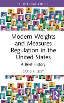 Modern Weights and Measures Regulation in the United States : A Brief History