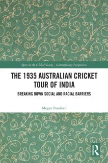 The 1935 Australian Cricket Tour of India : Breaking Down Social and Racial Barriers