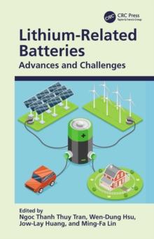 Lithium-Related Batteries : Advances and Challenges