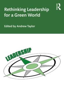 Rethinking Leadership for a Green World