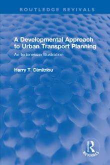 A Developmental Approach to Urban Transport Planning : An Indonesian Illustration