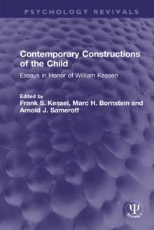 Contemporary Constructions of the Child : Essays in Honor of William Kessen