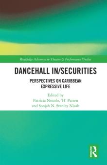 Dancehall In/Securities : Perspectives on Caribbean Expressive Life