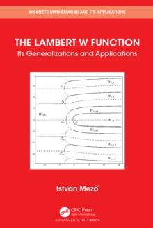 The Lambert W Function : Its Generalizations and Applications