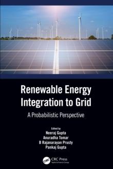 Renewable Energy Integration to the Grid : A Probabilistic Perspective