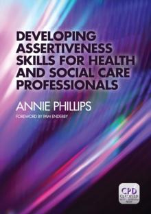 Developing Assertiveness Skills for Health and Social Care Professionals