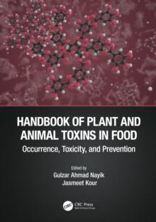 Handbook of Plant and Animal Toxins in Food : Occurrence, Toxicity, and Prevention