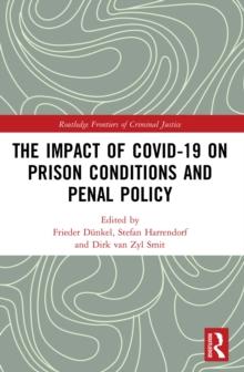 The Impact of Covid-19 on Prison Conditions and Penal Policy