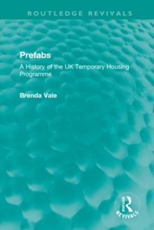 Prefabs : A History of the UK Temporary Housing Programme