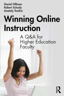 Winning Online Instruction : A Q&A for Higher Education Faculty