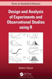 Design and Analysis of Experiments and Observational Studies using R