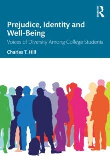 Prejudice, Identity and Well-Being : Voices of Diversity Among College Students