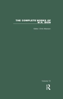 The Complete Works of W.R. Bion : Volume 13