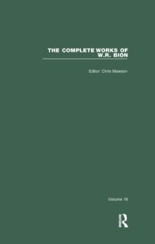 The Complete Works of W.R. Bion : Volume 16