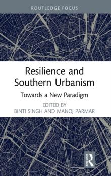 Resilience and Southern Urbanism : Towards a New Paradigm