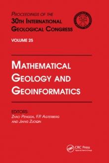 Mathematical Geology and Geoinformatics : Proceedings of the 30th International Geological Congress, Volume 25