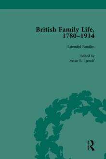 British Family Life, 1780-1914, Volume 4