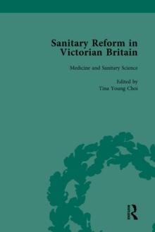 Sanitary Reform in Victorian Britain, Part I Vol 1