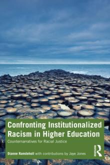 Confronting Institutionalized Racism in Higher Education : Counternarratives for Racial Justice