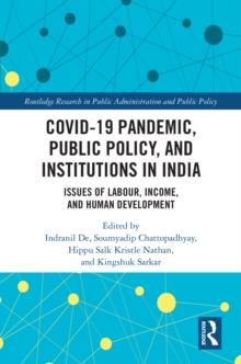 COVID-19 Pandemic, Public Policy, and Institutions in India : Issues of Labour, Income, and Human Development