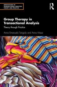 Group Therapy in Transactional Analysis : Theory through Practice