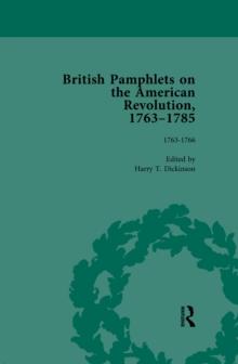 British Pamphlets on the American Revolution, 1763-1785, Part I, Volume 1