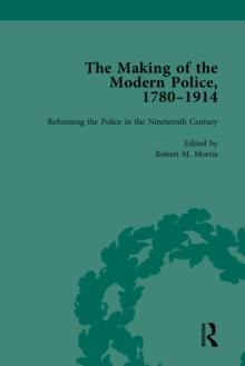 The Making of the Modern Police, 1780-1914, Part I Vol 2