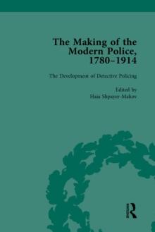 The Making of the Modern Police, 1780-1914, Part II vol 6