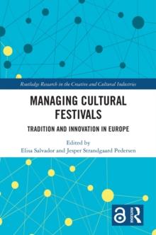 Managing Cultural Festivals : Tradition and Innovation in Europe