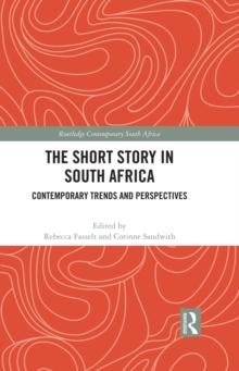 The Short Story in South Africa : Contemporary Trends and Perspectives