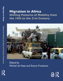 Migration in Africa : Shifting Patterns of Mobility from the 19th to the 21st Century