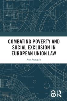 Combating Poverty and Social Exclusion in European Union Law