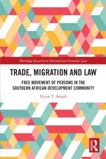 Trade, Migration and Law : Free Movement of Persons in the Southern African Development Community