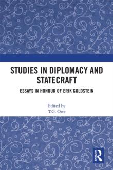 Studies in Diplomacy and Statecraft : Essays in Honour of Erik Goldstein