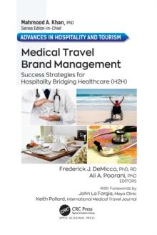 Medical Travel Brand Management : Success Strategies for Hospitality Bridging Healthcare (H2H)