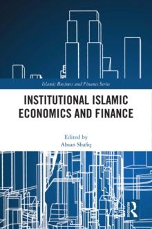 Institutional Islamic Economics and Finance