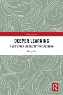 Deeper Learning : A Voice from Laboratory to Classroom