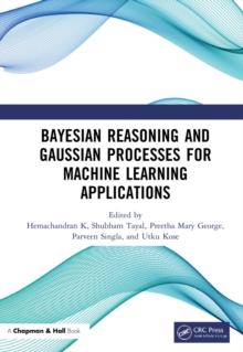 Bayesian Reasoning and Gaussian Processes for Machine Learning Applications