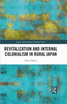 Revitalization and Internal Colonialism in Rural Japan